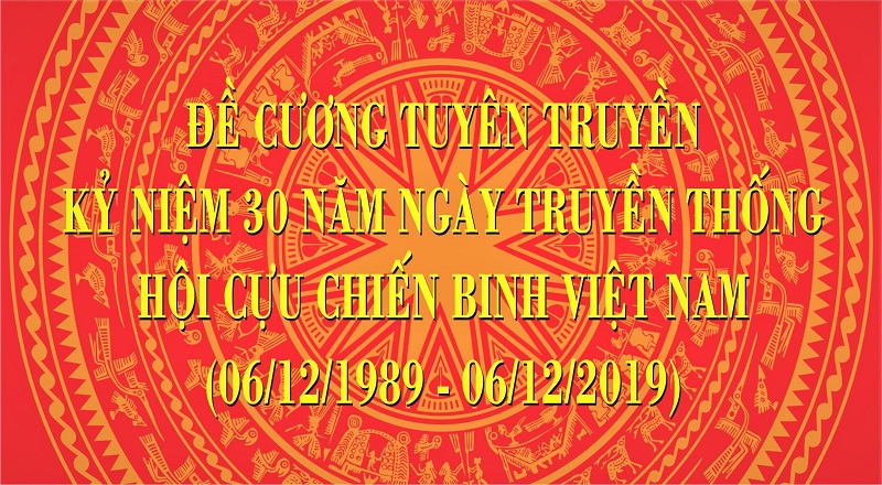Đề cương tuyên truyền kỷ niệm 30 năm Ngày truyền thống Hội Cựu chiến binh Việt Nam